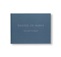 WALTER DE MARIA: SCULPTURES